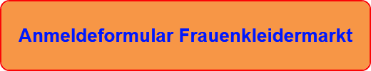 Anmeldeformular Frauenkleidermarkt